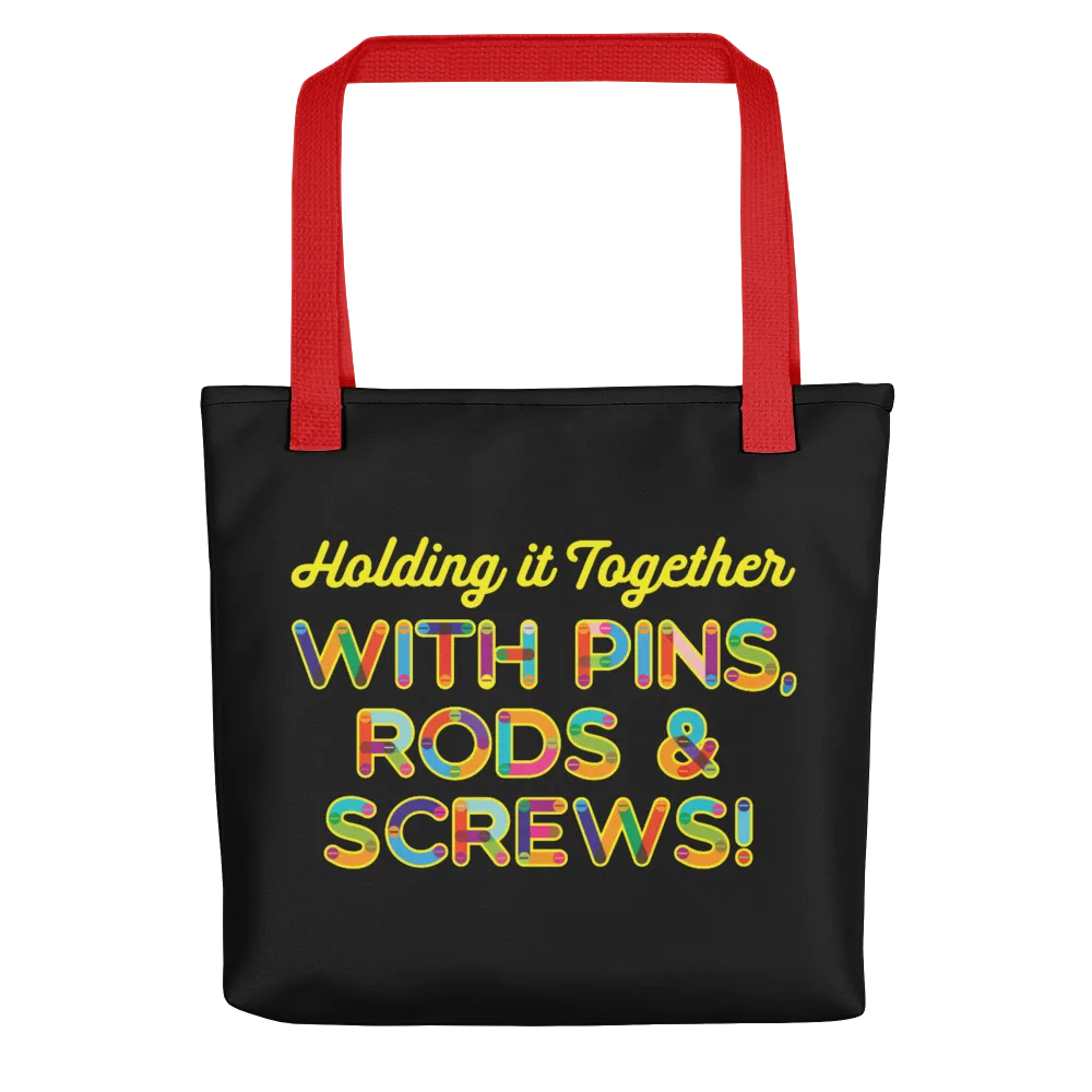 Holding It Together with Pins, Rods & Screws (Tote Bag)