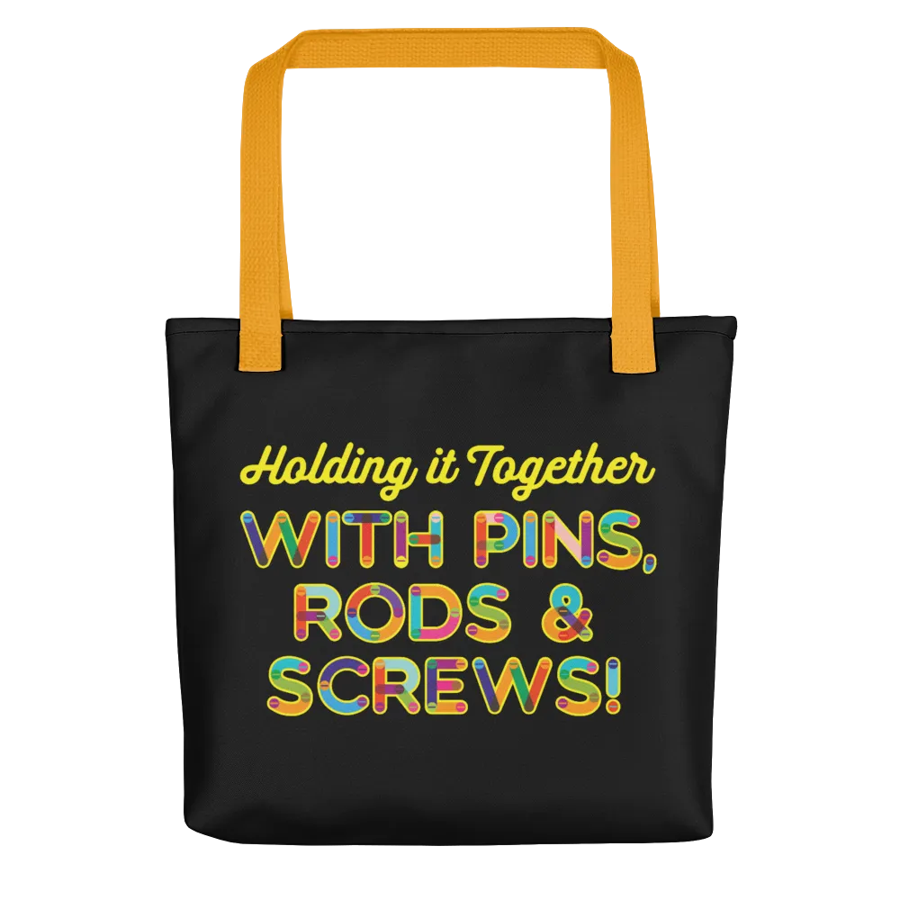 Holding It Together with Pins, Rods & Screws (Tote Bag)