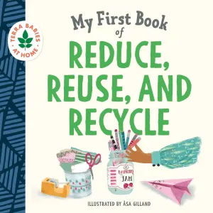 My First Book of Reduce, Reuse, and Recycle (Bb)