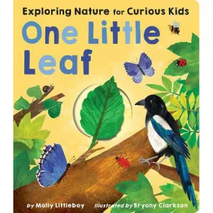 One Little Leaf: Exploring Nature for Curious Kids