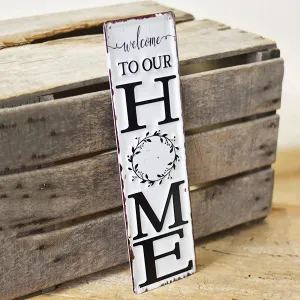Welcome To Our Home Sign