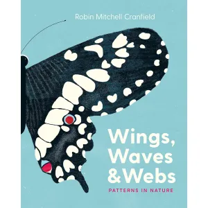 Wings, Waves & Webs: Patterns in Nature